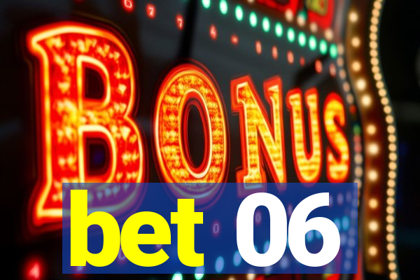 bet 06